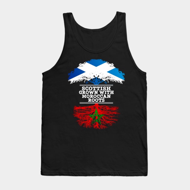 Scottish Grown With Moroccan Roots - Gift for Moroccan With Roots From Morocco Tank Top by Country Flags